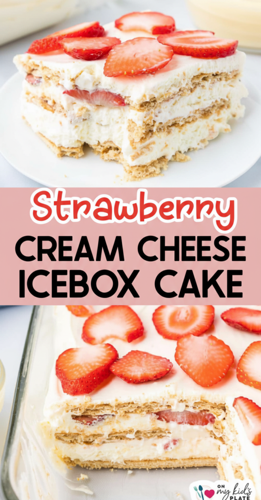 Strawberry Cream Cheese Icebox Cake